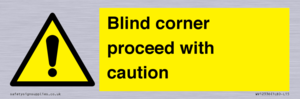  Blind corner proceed with caution Sign